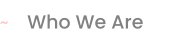 Who We Are