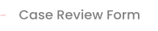 Case Review Form